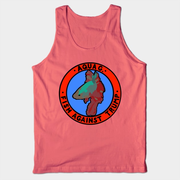 FISH AGAINST TRUMP - AQUA G. Tank Top by SignsOfResistance